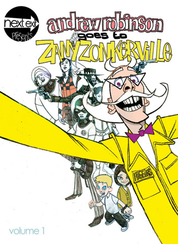 Andrew Robinson Goes to Zany Zonkerville - Vol 1
